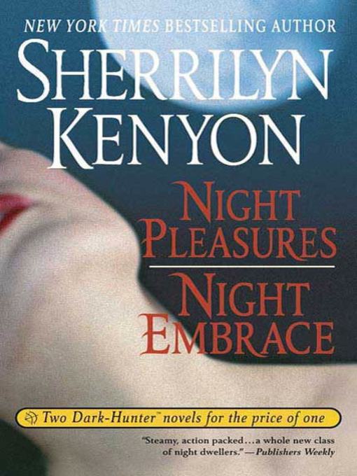 Title details for Night Pleasures / Night Embrace by Sherrilyn Kenyon - Available
